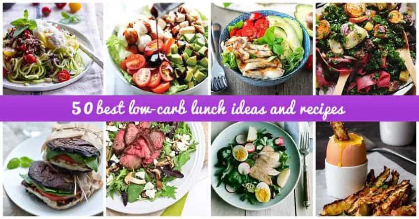 50 Best Low-Carb Lunch Ideas that Will Fill You Up in 2018